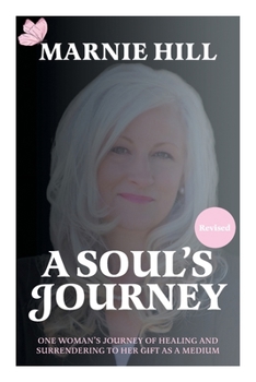 Paperback A Soul's Journey: One woman's journey of healing and surrendering to her gift as a medium Book