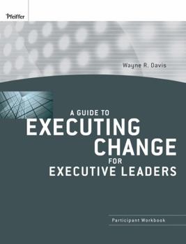 Paperback A Guide to Executing Change for Executive Leaders Book