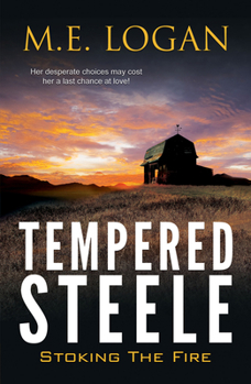 Tempered Steele: Stoking the Fire - Book #1 of the Tempered Steele