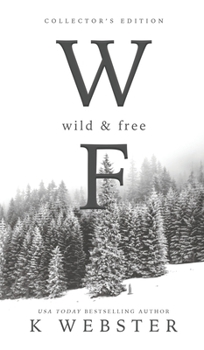 Hardcover Wild and Free: Collector's Edition (Hardback) Book