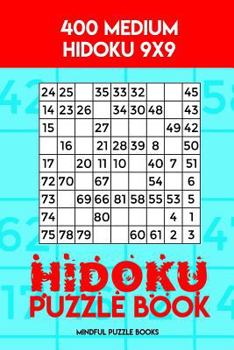Paperback Hidoku Puzzle Book 3: 400 Medium Hidoku 9x9 Book