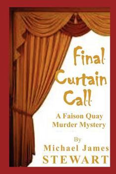 Paperback Final Curtain Call: A Faison Quay Murder Mystery Book