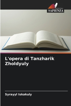 Paperback L'opera di Tanzharik Zholdyuly [Italian] Book