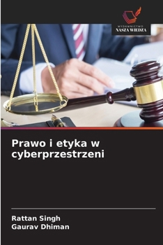 Prawo i etyka w cyberprzestrzeni (Polish Edition)