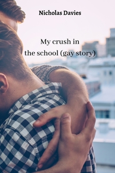 Paperback my crush in the school (gay story) Book