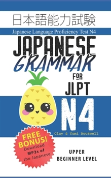 Paperback Japanese Grammar for JLPT N4: Master the Japanese Language Proficiency Test N4 Book