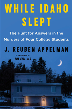 Paperback While Idaho Slept: The Hunt for Answers in the Murders of Four College Students Book
