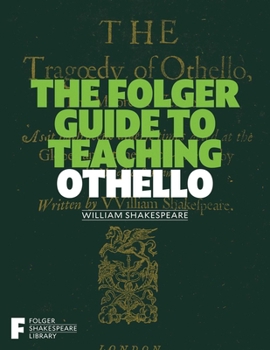 Paperback The Folger Guide to Teaching Othello Book