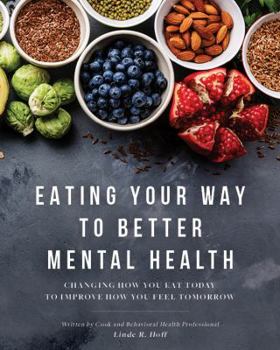 Paperback Eating Your Way to Better Mental Health Book