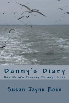 Paperback Danny's Diary: One Child's Journey Through Grief Book