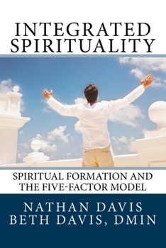 Paperback Integrated Spirituality: Spiritual Formation and the Five Factor Model Book