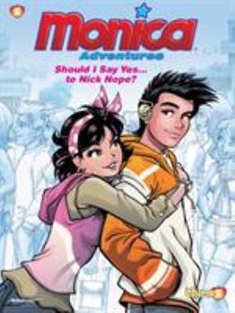 Paperback Monica Adventures #4: Should I Say Yes...to Nick Nope? Book