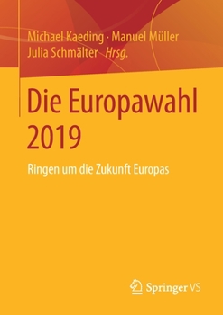 Paperback Die Europawahl 2019: Ringen Um Die Zukunft Europas [German] Book