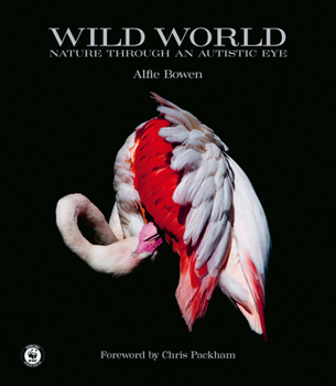 Hardcover Wild World: Nature Through an Autistic Eye Book