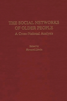 Hardcover The Social Networks of Older People: A Cross-National Analysis Book