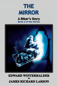 Paperback The Mirror: A Biker's Story (Book 2 of the Series) Book