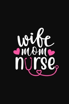 Paperback Wife mom nurse: Valentine day unique journal notebook for wife Book