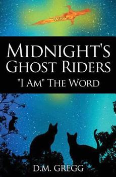 Paperback Midnight's Ghost Riders: 'I Am' the Word Book