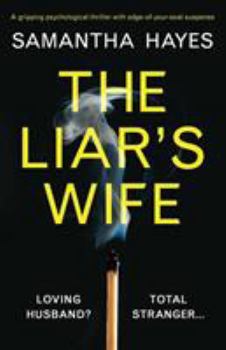 Paperback The Liar's Wife: A gripping psychological thriller with edge-of-your-seat suspense Book