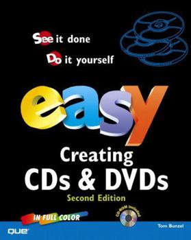 Paperback Easy Creating CDs & DVDs [With CDROM] Book