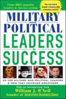 Paperback Military and Political Leaders & Success: 55 Top Military and Political Leaders & How They Achieved Greatness Book
