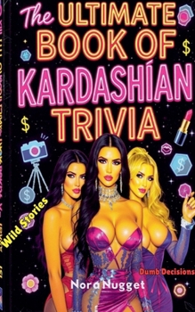 Paperback The Ultimate Book of Kardashian Trivia Book