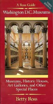 Paperback Washington D.C. Museums: Museums, Historic Houses, Art Galleries and Other Special Places Book