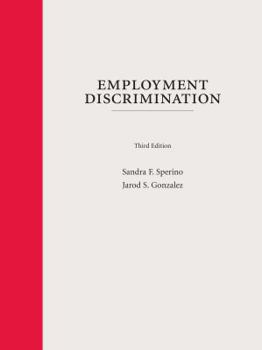 Hardcover Employment Discrimination: A Context and Practice Casebook (Context and Practice Series) Book