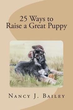 Paperback 25 Ways to Raise a Great Puppy Book