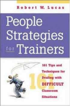 Paperback People Strategies for Trainers: 176 Tips and Techniques for Dealing with Difficult Classroom Situations Book