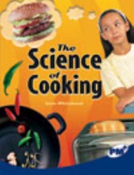 Paperback The Science of Cooking PM Plus Non Fiction Level 29 Sapphire: Science in Everyday Life Book