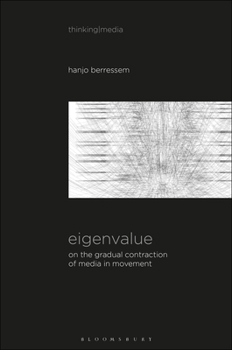 Paperback Eigenvalue: On the Gradual Contraction of Media in Movement; Contemplating Media in Art [Sound Image Sense] Book