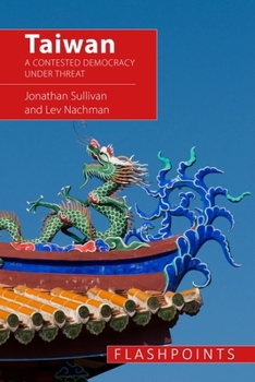 Hardcover Taiwan: A Contested Democracy Under Threat Book