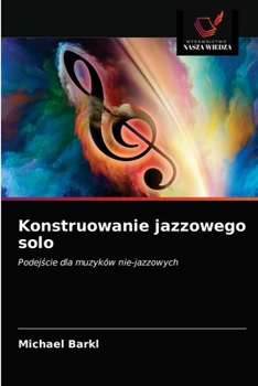 Paperback Konstruowanie jazzowego solo [Polish] Book