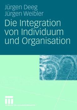 Paperback Die Integration Von Individuum Und Organisation [German] Book