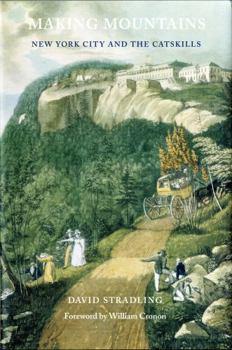 Making Mountains: New York City and the Catskills (Weyerhaeuser Environmental Books) - Book  of the Weyerhaeuser Environmental Books