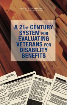 Paperback A 21st Century System for Evaluating Veterans for Disability Benefits Book