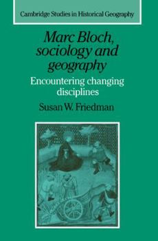 Paperback Marc Bloch, Sociology and Geography: Encountering Changing Disciplines Book