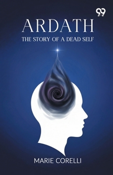Paperback Ardath: The Story Of A Dead Self Book