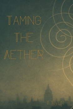 Paperback Taming The Aether Book