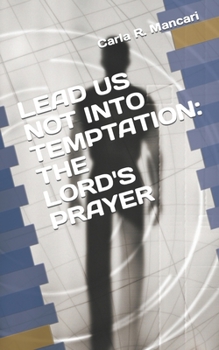 Paperback Lead Us Not Into Temptation: The Lord's Prayer Book