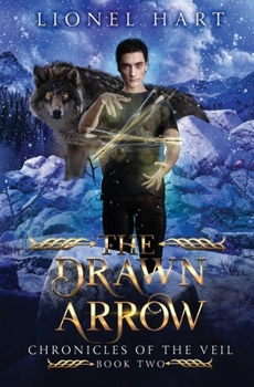 The Drawn Arrow: MM Paranormal Romance - Book #2 of the Chronicles of the Veil