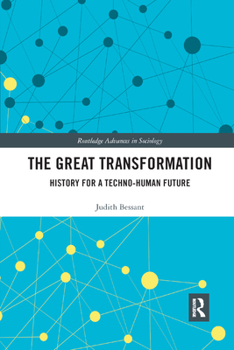 Paperback The Great Transformation: History for a Techno-Human Future Book