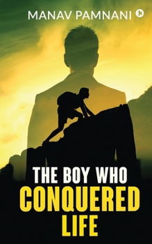 Paperback The Boy Who Conquered Life Book