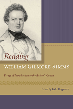 Hardcover Reading William Gilmore SIMMs: Essays of Introduction to the Author's Canon Book