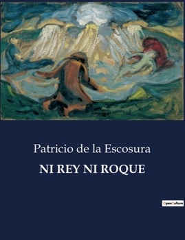 Paperback Ni Rey Ni Roque [Spanish] Book