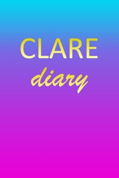 Paperback Clare: Journal Diary - Personalized First Name Personal Writing - Letter C Blue Purple Pink Gold Effect Cover - Daily Diaries Book