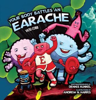 Your Body Battles an Earache - Book  of the Your Amazing Body