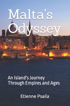 Paperback Malta's Odyssey: An Island's Journey Through Empires and Ages Book