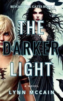 The Darker Light - Book #2 of the Beyond the Gates